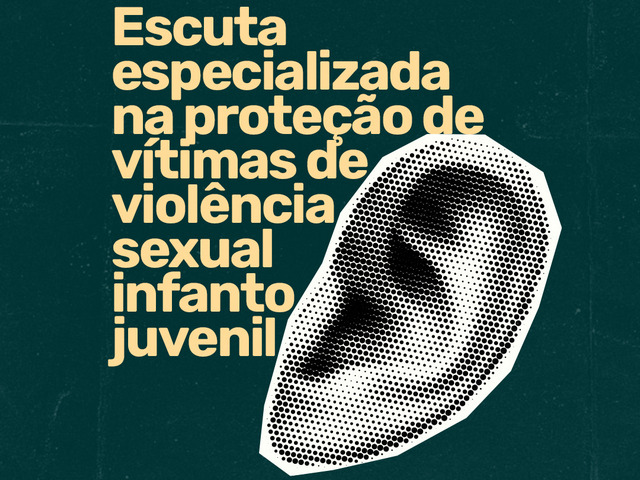 Capa do post Escuta especializada na proteção de crianças vítimas de violência sexual